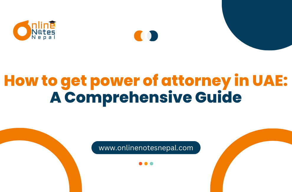 How to get power of attorney in UAE: A Comprehensive Guide
